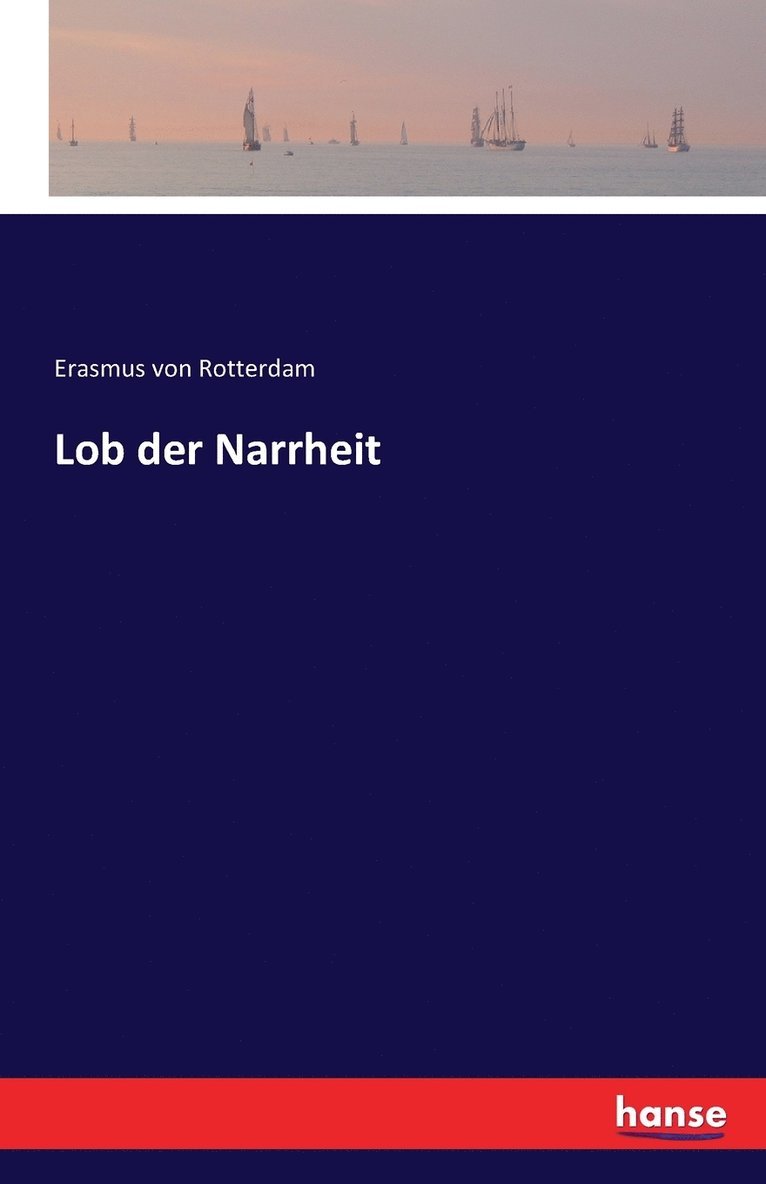 Lob der Narrheit