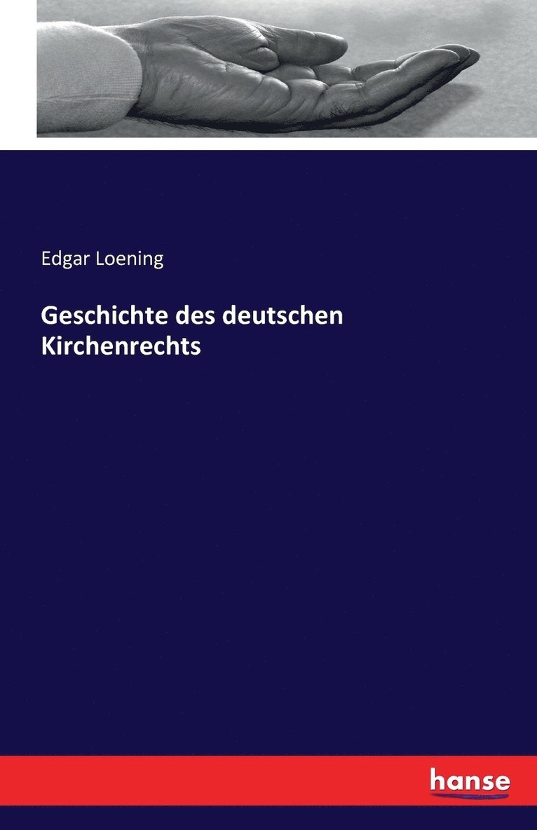 Edgar Loening - Geschichte des deutschen Kirchenrechts, Häftad