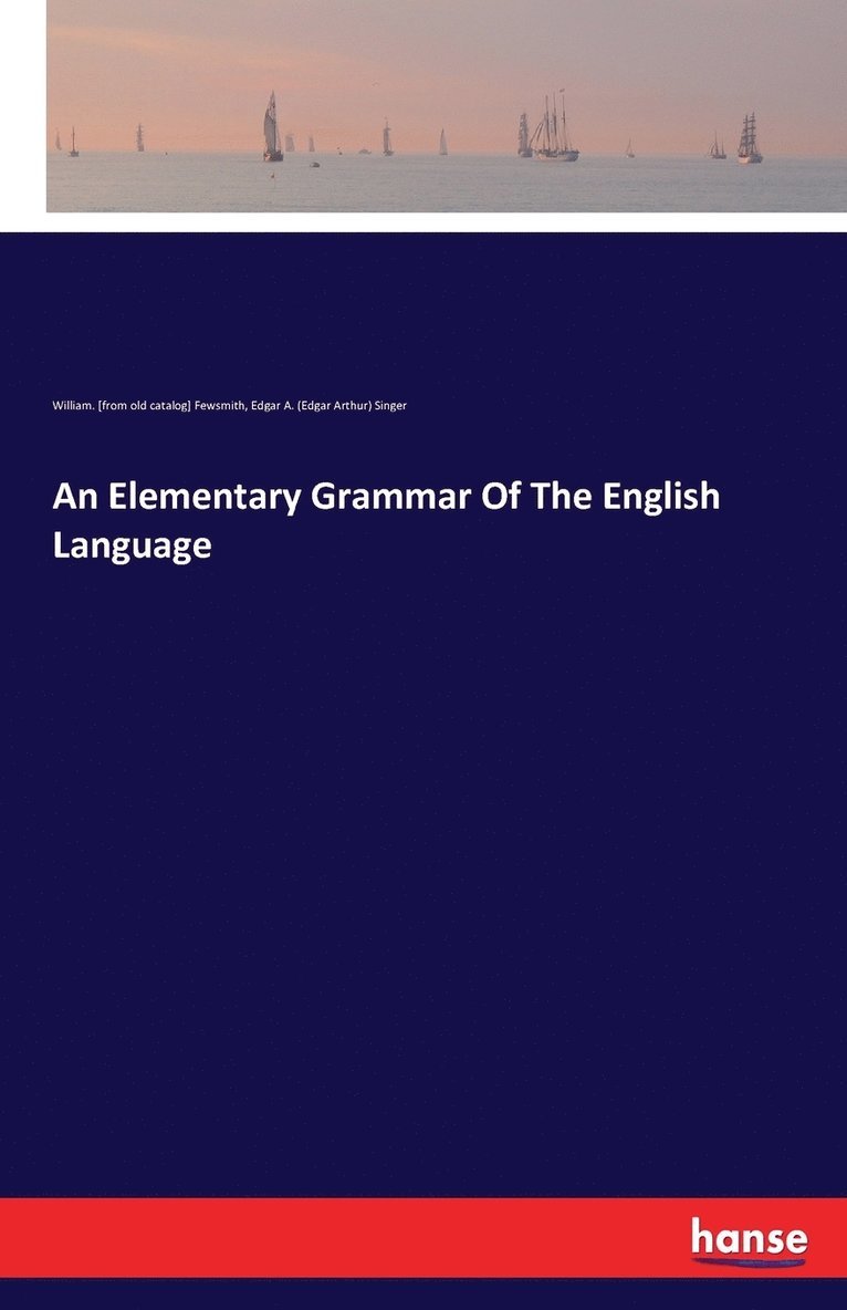 An Elementary Grammar Of The English Language 1