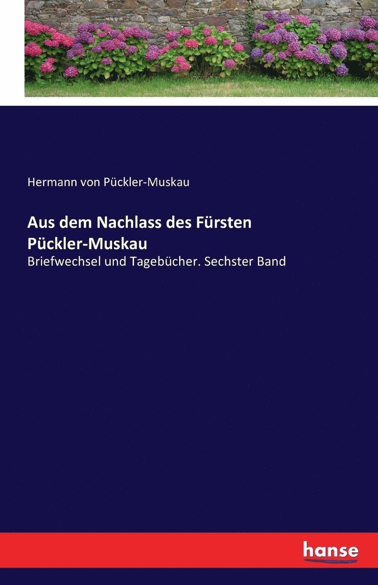 Aus dem Nachlass des Fürsten Pückler-Muskau