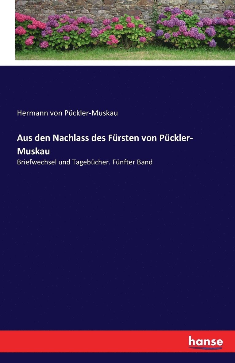 Aus den Nachlass des Frsten von Pckler- Muskau 1