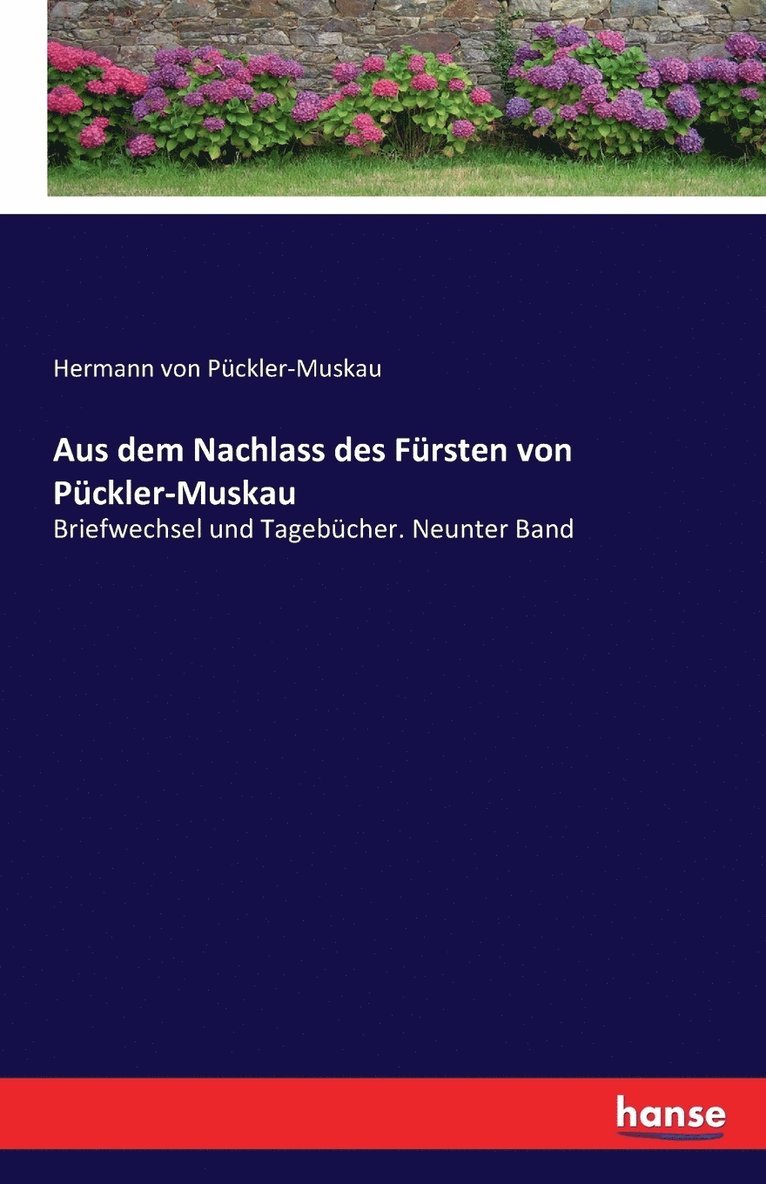 Aus dem Nachlass des Frsten von Pckler-Muskau 1