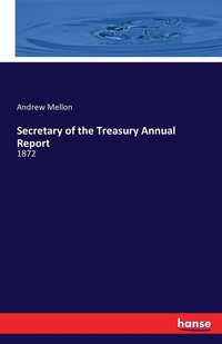 bokomslag Secretary of the Treasury Annual Report