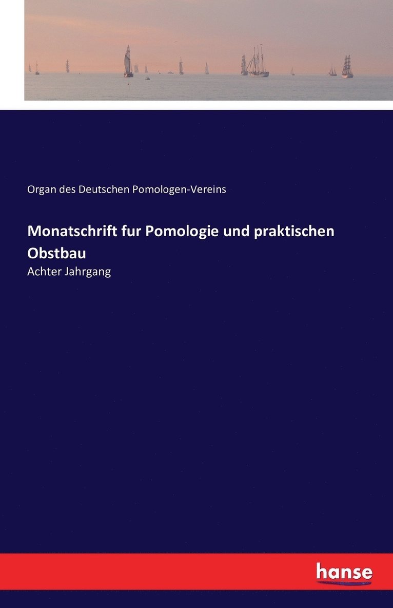 Monatschrift fur Pomologie und praktischen Obstbau