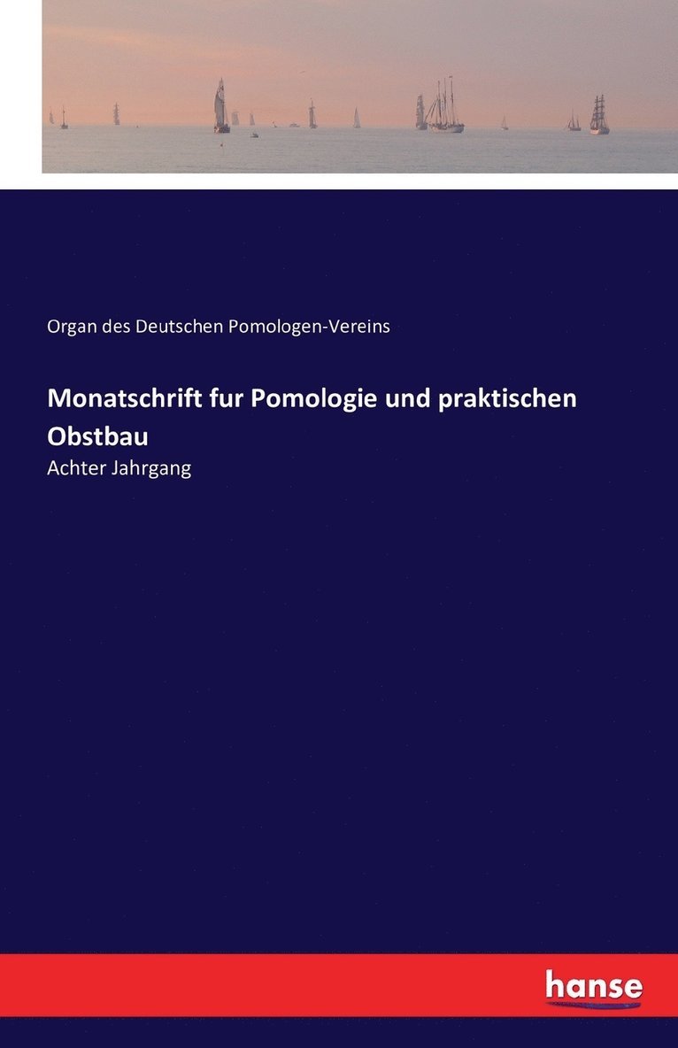 Monatschrift fur Pomologie und praktischen Obstbau 1