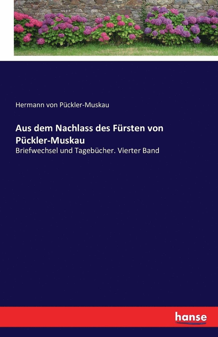 Aus dem Nachlass des Frsten von Pckler-Muskau 1