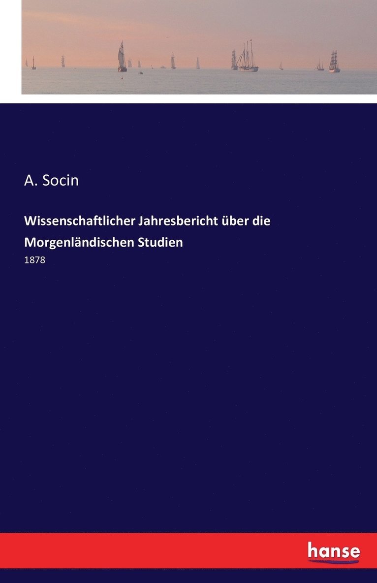 A Socin, A. Socin - Wissenschaftlicher Jahresbericht über die Morgenländischen Studien, Häftad