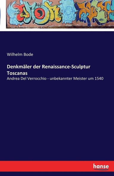 bokomslag Denkmäler der Renaissance-Sculptur Toscanas