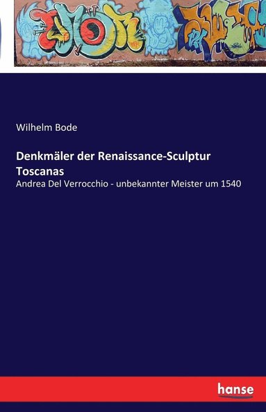 bokomslag Denkmaler der Renaissance-Sculptur Toscanas