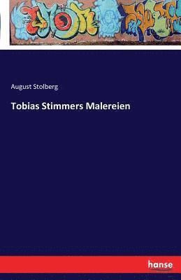 bokomslag Tobias Stimmers Malereien