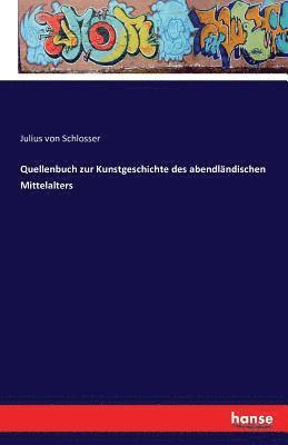 bokomslag Quellenbuch zur Kunstgeschichte des abendländischen Mittelalters