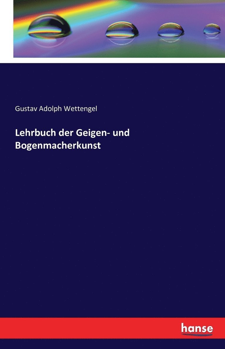 Lehrbuch der Geigen- und Bogenmacherkunst 1