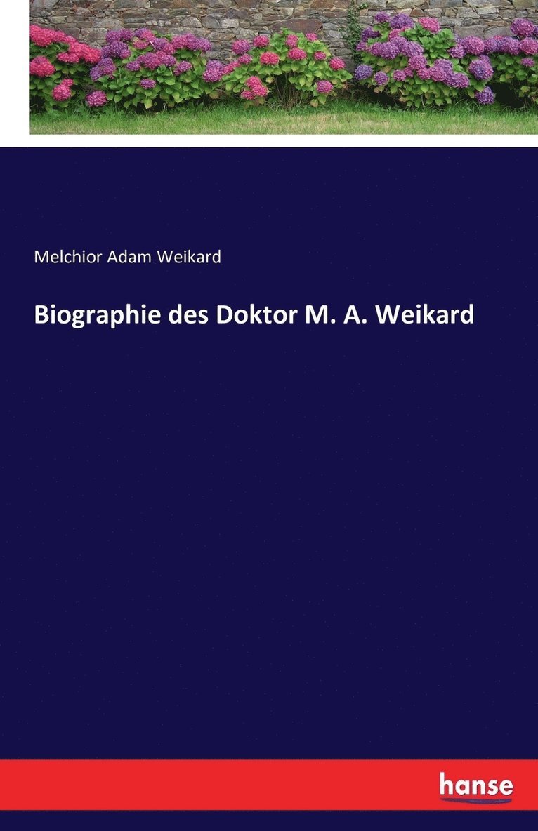 Biographie des Doktor M. A. Weikard 1