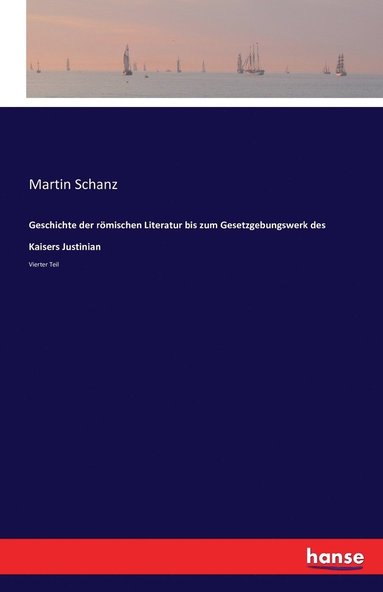 bokomslag Geschichte der rmischen Literatur bis zum Gesetzgebungswerk des Kaisers Justinian