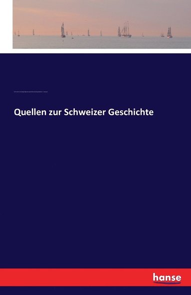 bokomslag Quellen zur Schweizer Geschichte