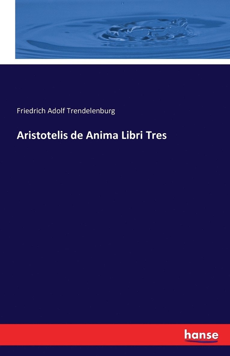 Aristotelis de Anima Libri Tres 1