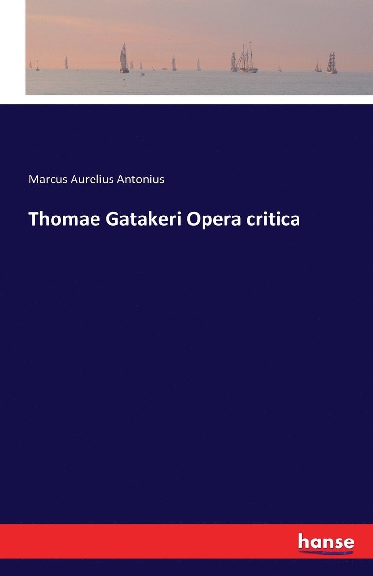 Thomae Gatakeri Opera critica 1