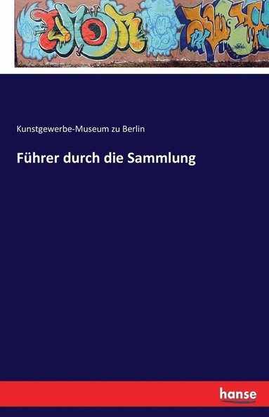 bokomslag Fhrer durch die Sammlung