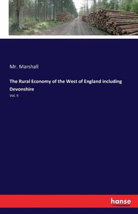 bokomslag The Rural Economy of the West of England including Devonshire