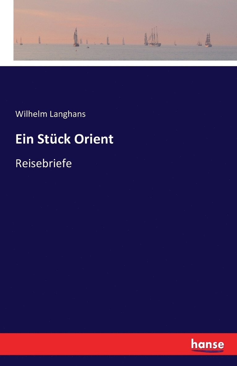 Wilhelm Langhans - Stück Orient, Häftad