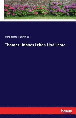 Ferdinand Toennies - Thomas Hobbes Leben Und Lehre, Häftad