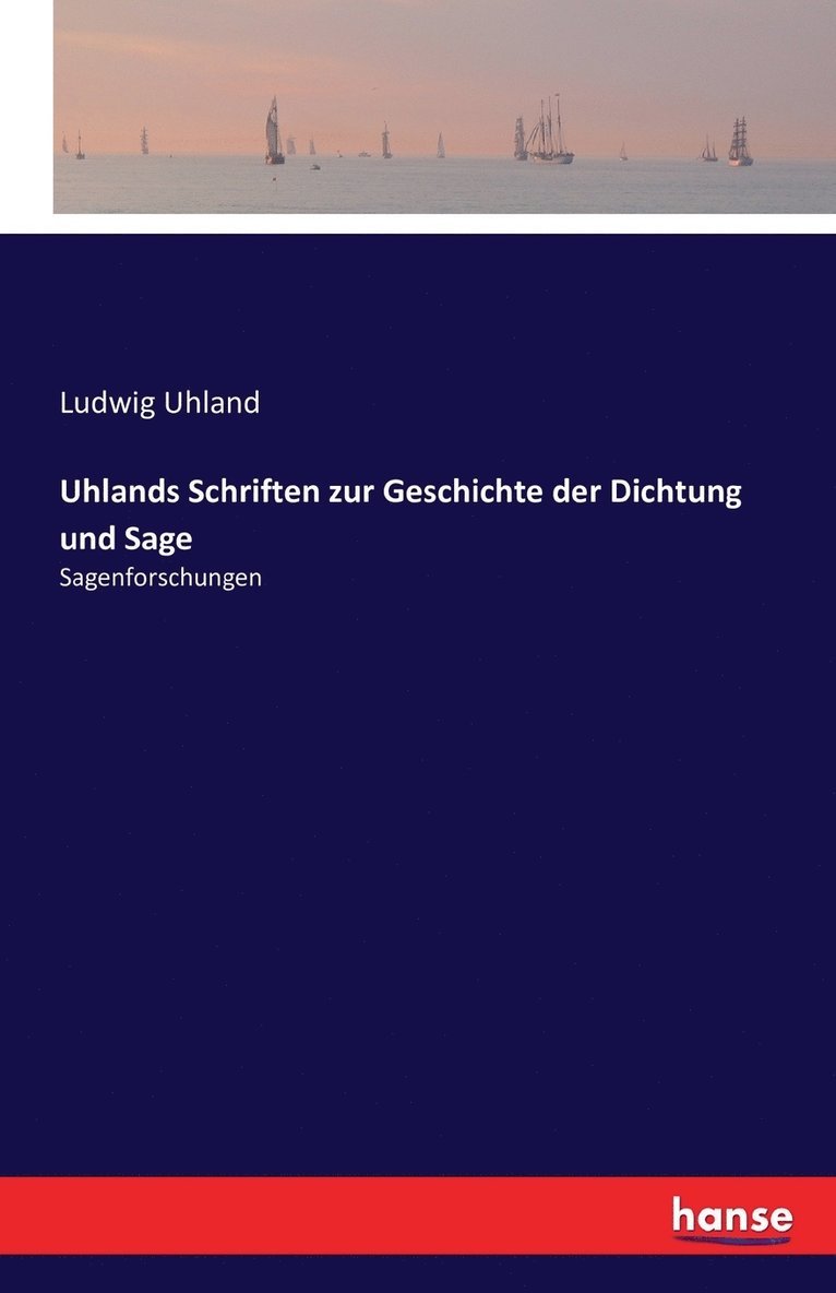 Ludwig Uhland - Uhlands Schriften zur Geschichte der Dichtung und Sage, Häftad