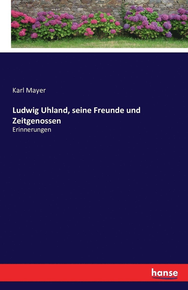 Karl Mayer - Ludwig Uhland, seine Freunde und Zeitgenossen, Häftad
