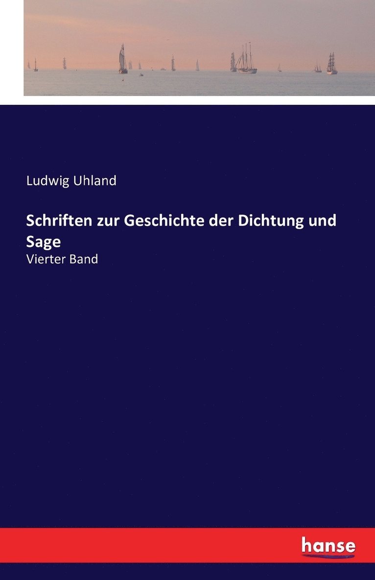 Schriften zur Geschichte der Dichtung und Sage 1