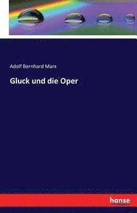 bokomslag Gluck und die Oper