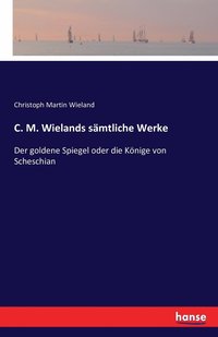 bokomslag C. M. Wielands smtliche Werke