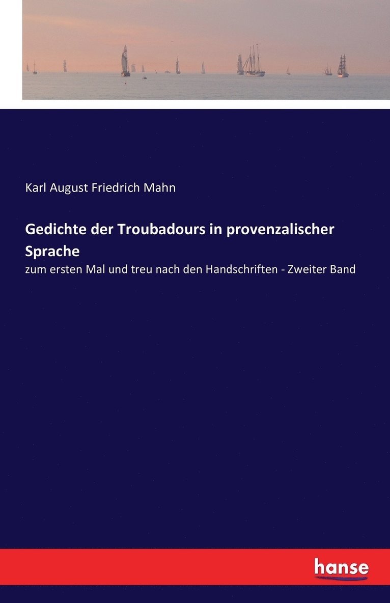 Gedichte der Troubadours in provenzalischer Sprache 1