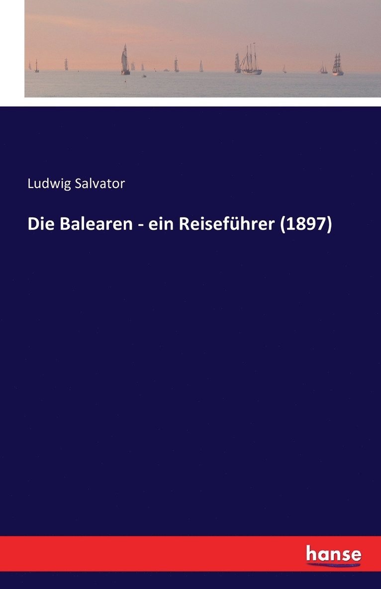 Die Balearen - ein Reisefhrer (1897) 1