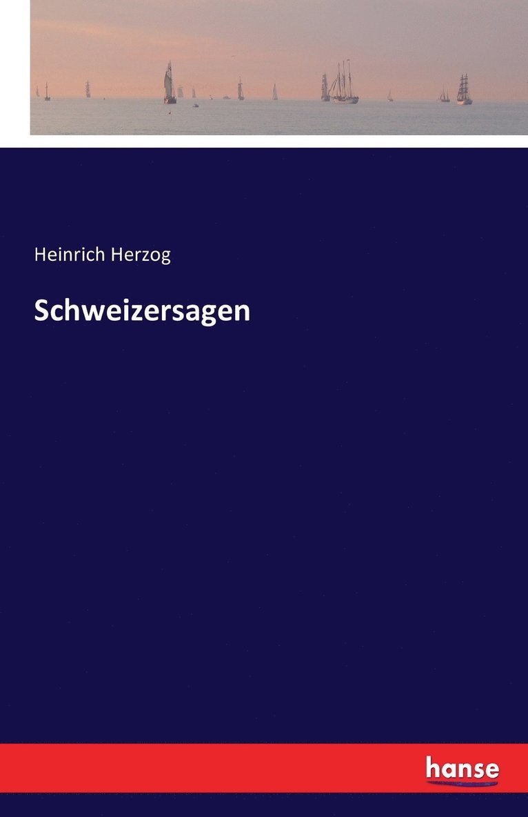 Schweizersagen 1