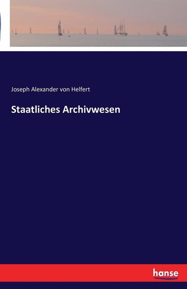 bokomslag Staatliches Archivwesen