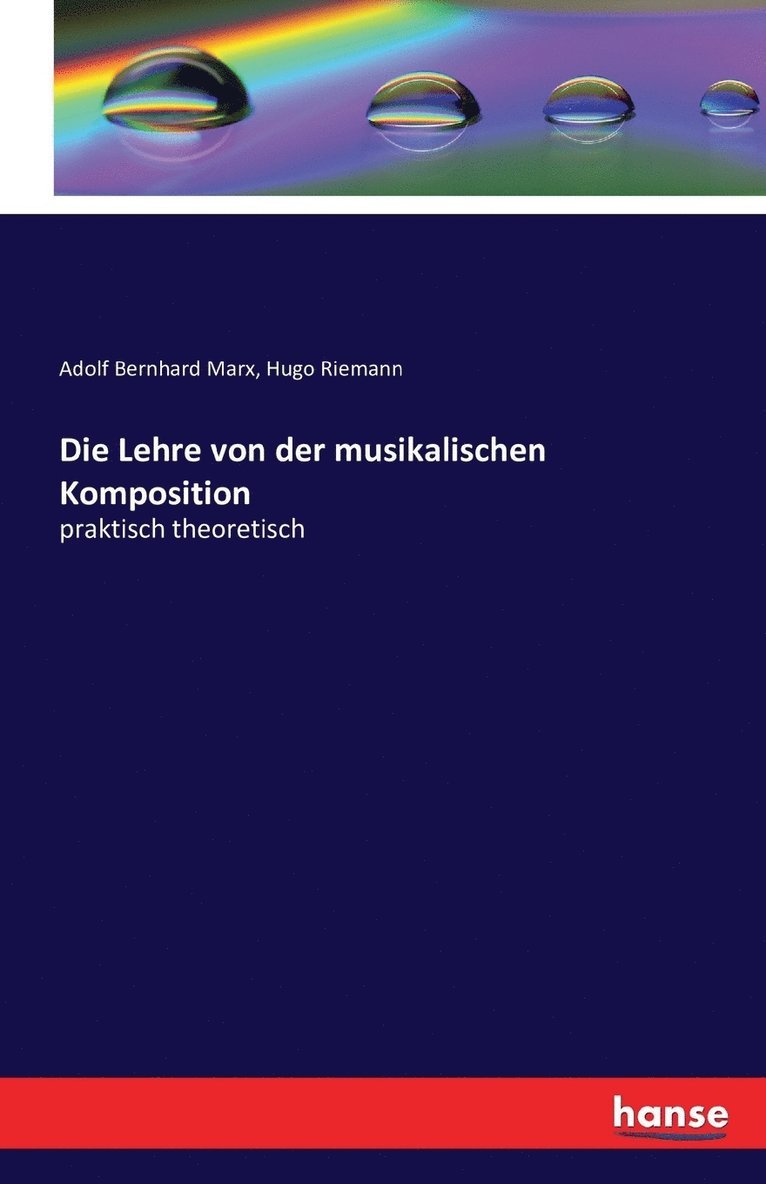 Die Lehre von der musikalischen Komposition 1