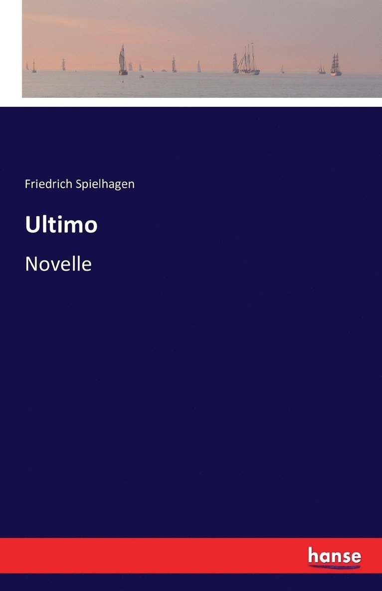 Friedrich Spielhagen - Ultimo, Häftad