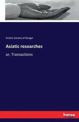 bokomslag Asiatic researches