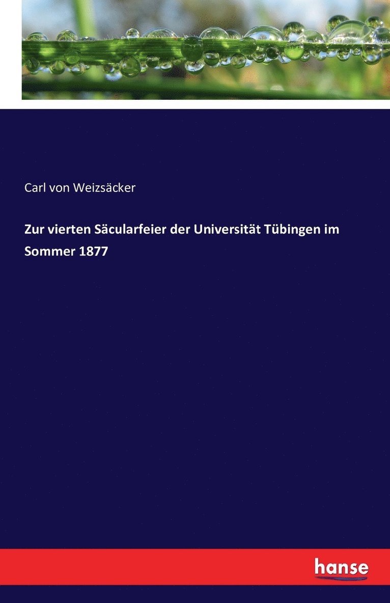 Zur vierten Sacularfeier der Universitat Tubingen im Sommer 1877 1