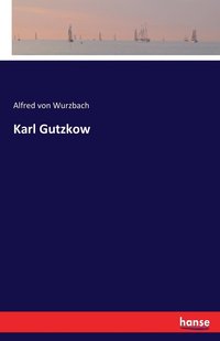 bokomslag Karl Gutzkow