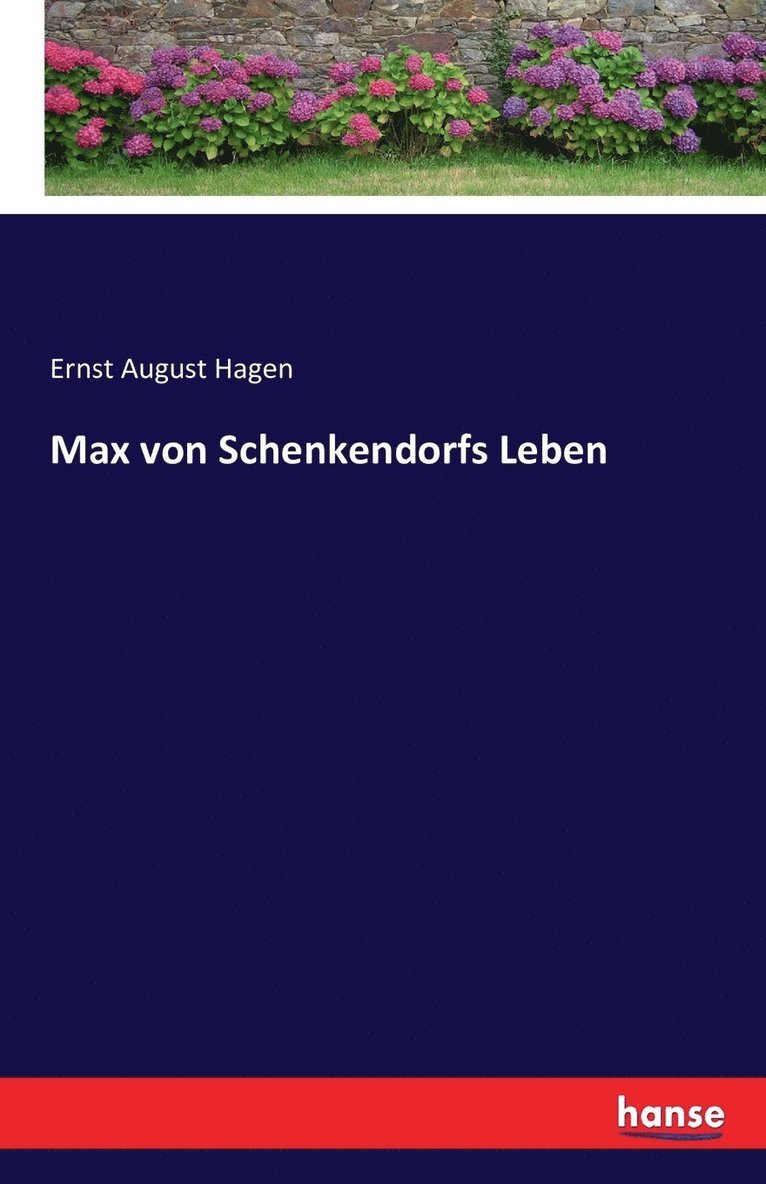 Max von Schenkendorfs Leben 1