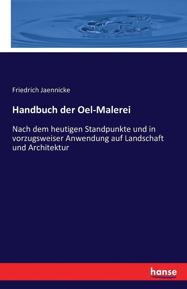 Handbuch der Oel-Malerei 1