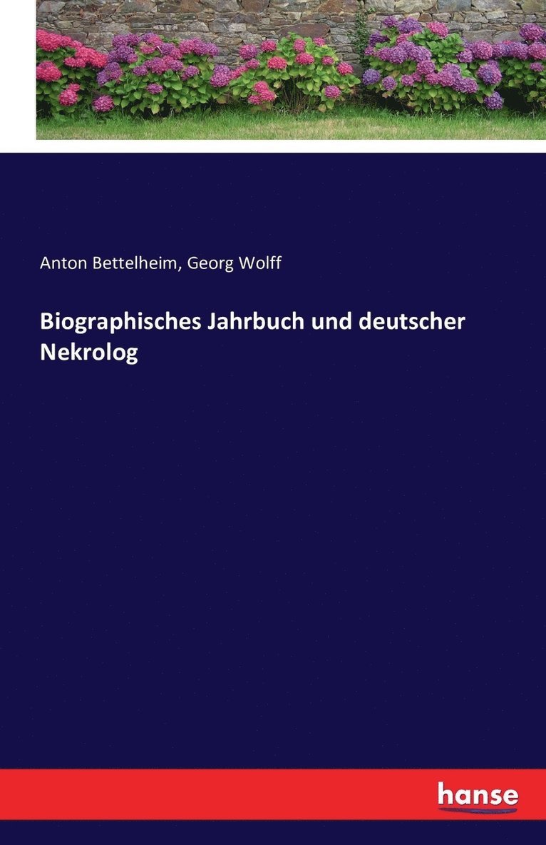 Biographisches Jahrbuch und deutscher Nekrolog 1