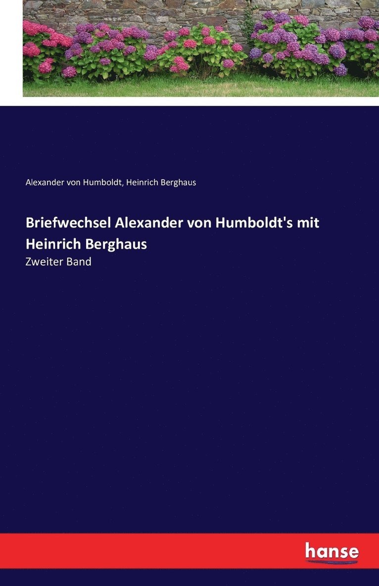 Heinrich Berghaus, Alexander Von Humboldt, Alexander von Humboldt, Alexander Von Humboldt - Briefwechsel Alexander von Humboldt's mit Heinrich Berghaus, Häftad