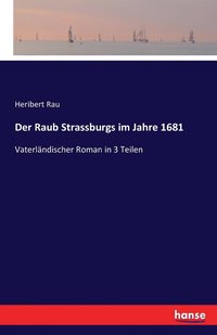 bokomslag Der Raub Strassburgs im Jahre 1681