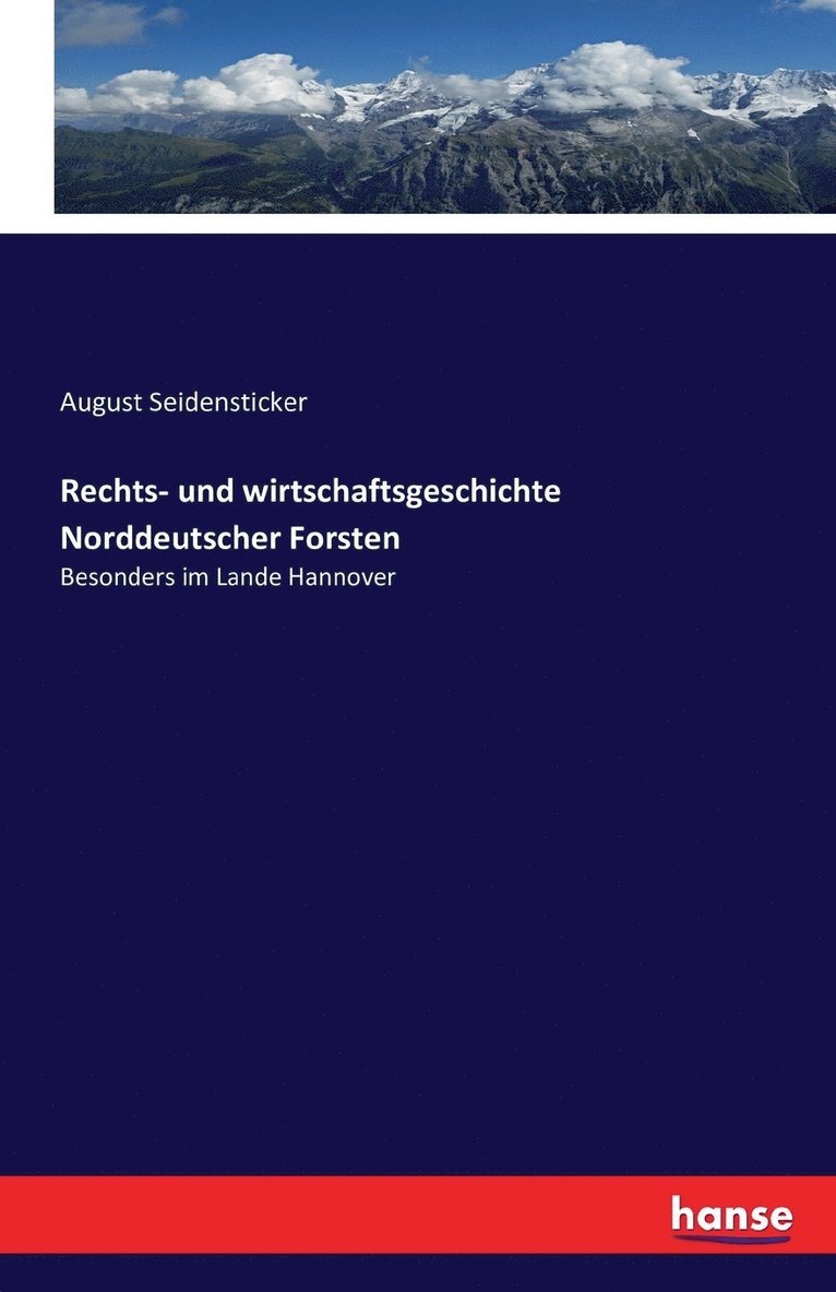 Rechts- und wirtschaftsgeschichte Norddeutscher Forsten 1