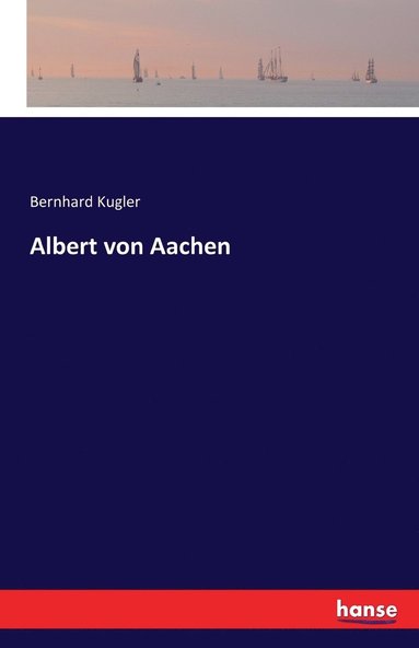 bokomslag Albert von Aachen