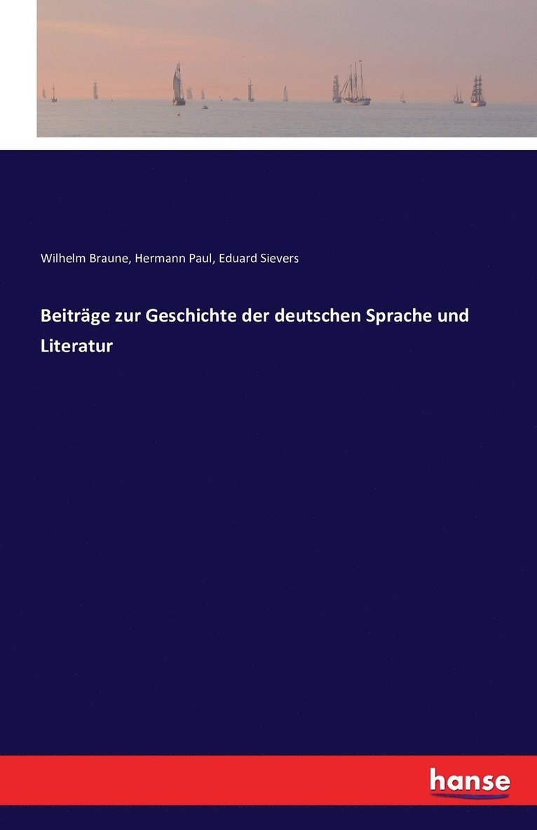 Beiträge zur Geschichte der deutschen Sprache und Literatur