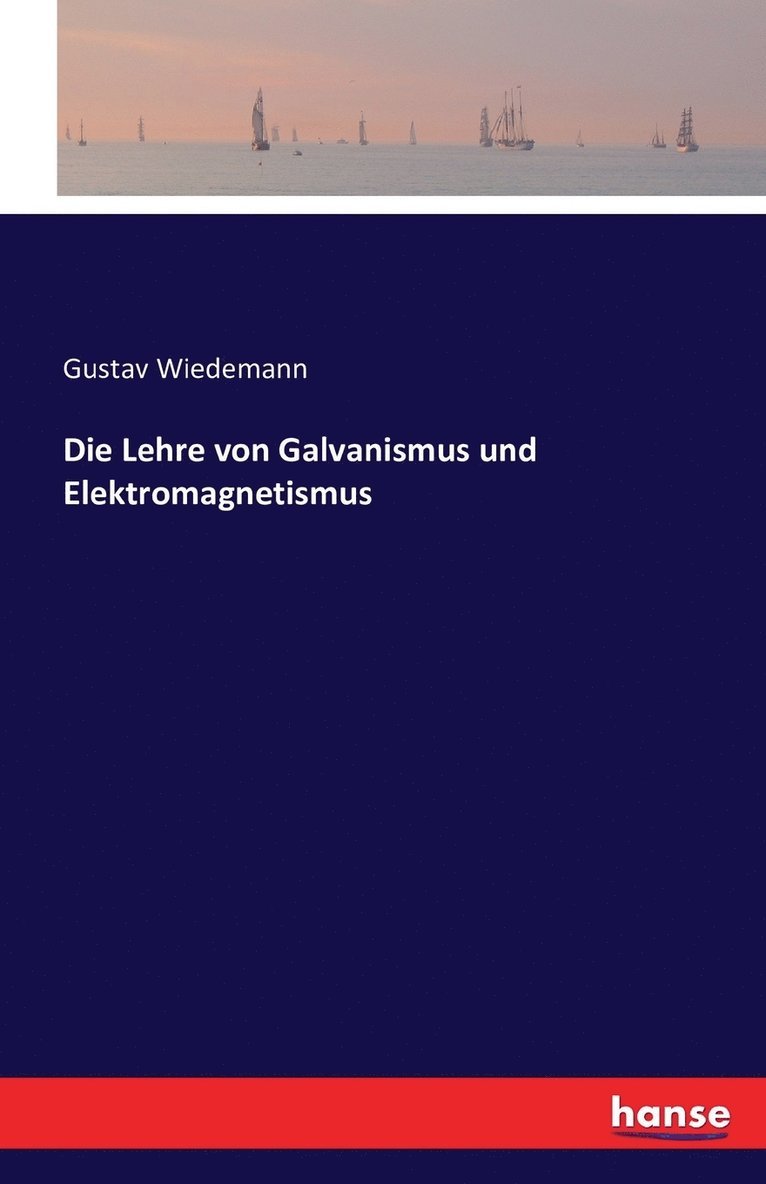 Die Lehre von Galvanismus und Elektromagnetismus 1