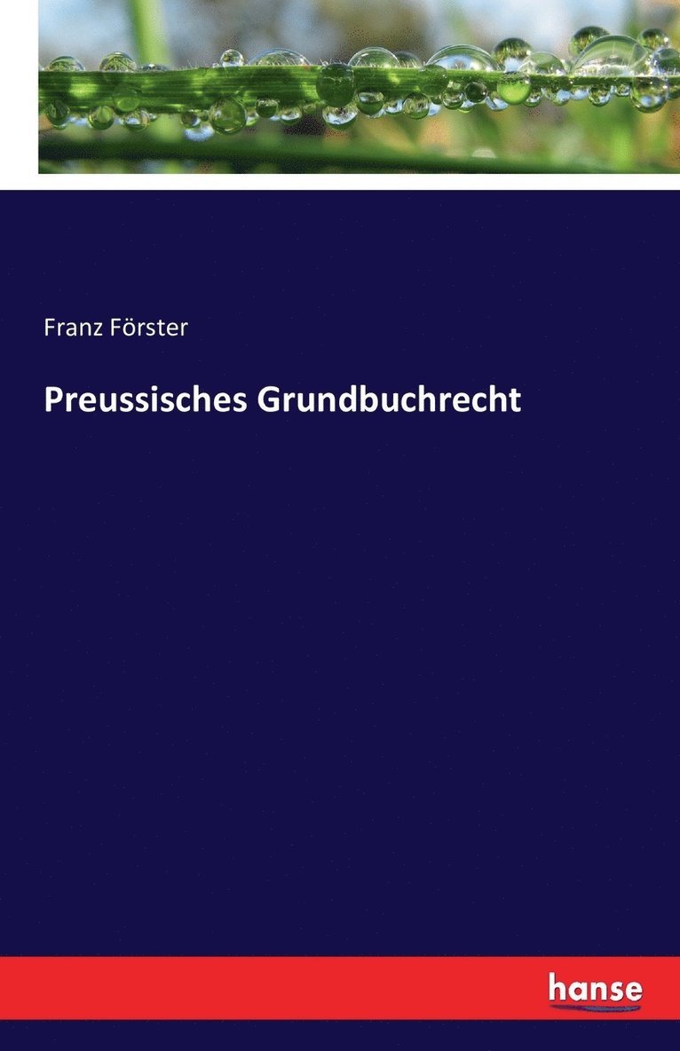 Franz Förster - Preussisches Grundbuchrecht, Häftad
