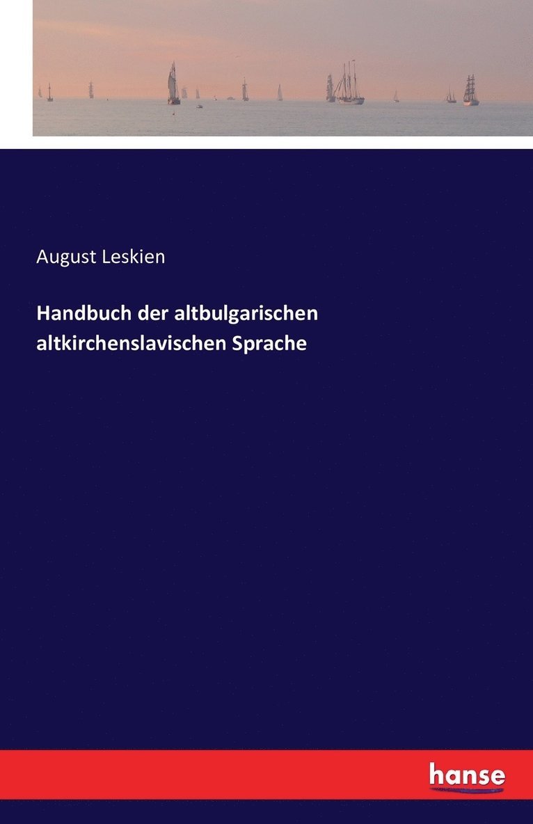 Handbuch der altbulgarischen altkirchenslavischen Sprache 1
